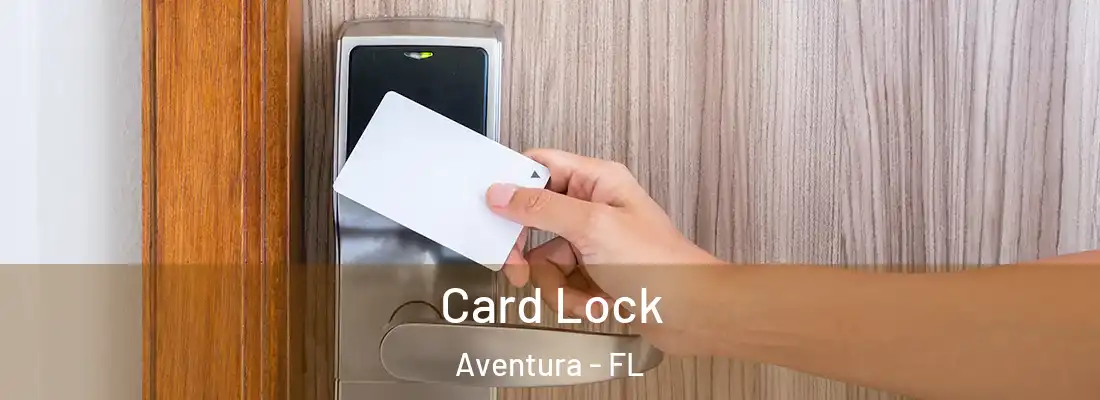  Card Lock Aventura - FL