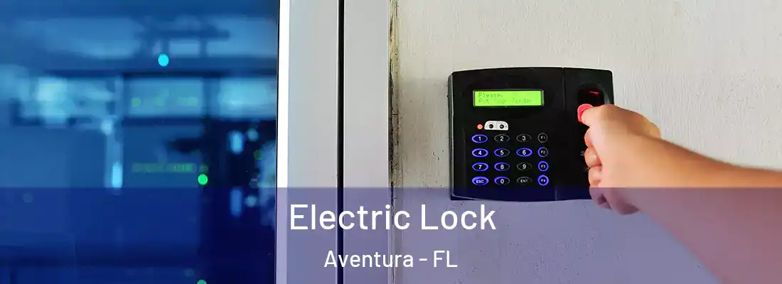 Electric Lock Aventura - FL