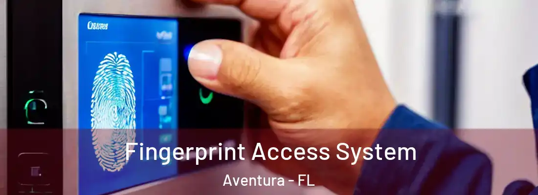  Fingerprint Access System Aventura - FL