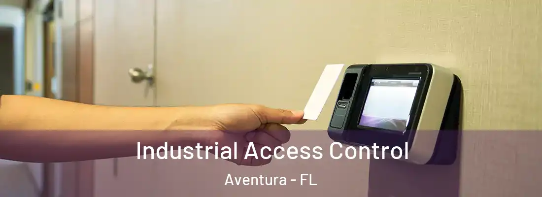  Industrial Access Control Aventura - FL