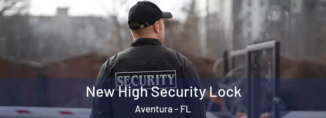  New High Security Lock Aventura - FL