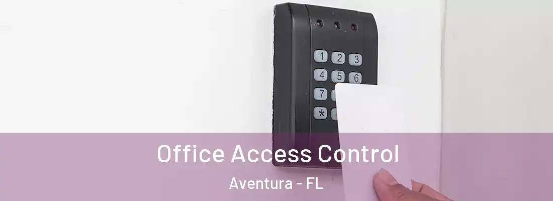  Office Access Control Aventura - FL