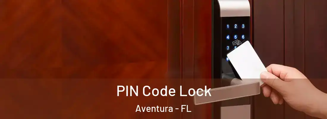  PIN Code Lock Aventura - FL