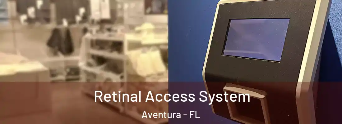  Retinal Access System Aventura - FL