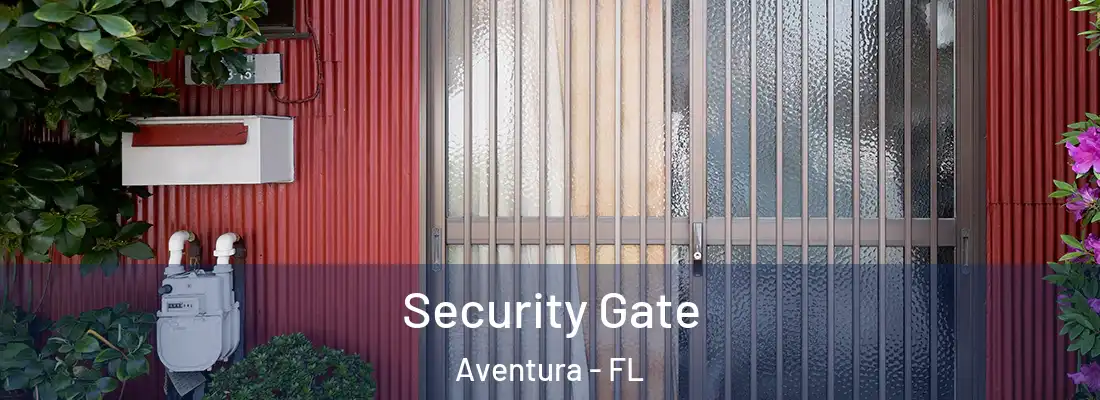  Security Gate Aventura - FL