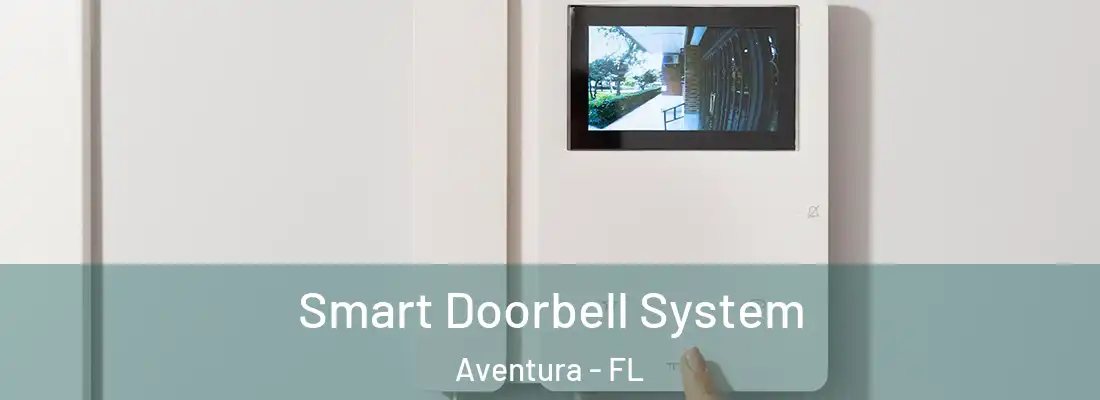  Smart Doorbell System Aventura - FL