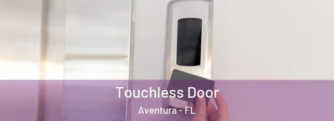  Touchless Door Aventura - FL