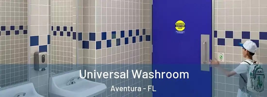  Universal Washroom Aventura - FL